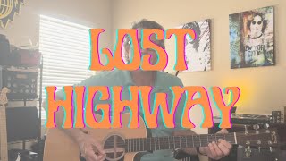 Lost Highway Hank Williams Acoustic Cover [upl. by Litta]