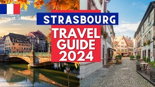 Strasbourg Travel Guide 2024 – Best Places to Visit in Strasbourg France in 2024 [upl. by Fishbein756]