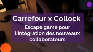 Carrefour x Collock  un escape game pour lintégration des nouveaux collaborateurs [upl. by Schafer]