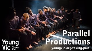 Young Vic Taking Part – Parallel Productions [upl. by Pirali196]