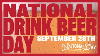 National Drink Beer Day  September 28th 2024  National Day Calendar [upl. by Ldnek]