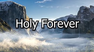 Holy Forever Lyric Video [upl. by Reggis]