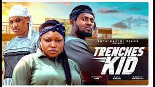 TRENCHES KID  NEW TRENDING NIGERIAN MOVIE 2024  RUTH KADIRI MAURICE SAM [upl. by Nivan541]