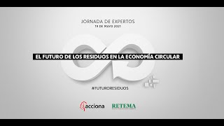 Jornada El futuro de los residuos en la economía circular [upl. by Morgun]