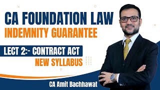 Lecture 2Contract Act  CA Foundation Law  New Syllabus By CA Amit Bachhawat [upl. by Ecerehs946]