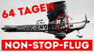 64 Tage 22 Stunden und 19 Minuten NonstopFlug [upl. by Ecinrev]