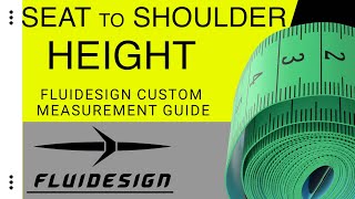 FluidCustom Measurement Guide  Seat to Shoulder Height [upl. by Kcirdorb]