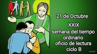 21 Octubre  vigésima novena semana del tiempo ordinario  oficio de lectura  ciclo b [upl. by Kendyl]