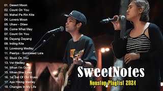 Sweetnotes Nonstop Playlist With Lyrics 2024  Sweetnotes Bagong OPM Love Songs 2024  Desert Moon [upl. by Aneerehs]