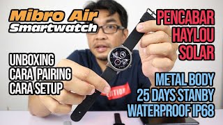 MIBRO AIR SMARTWATCH  CARA PAIRING DGN SMARTPHONE  UNBOXING  ADAKAH LEBIH BAIK DARI HAYLOU SOLAR [upl. by Einahpts]