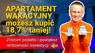 Kupujesz apartament wakacyjny Musisz dobrze rozliczyć podatki żeby zwiększyć rentowność inwestycji [upl. by Skerl]