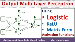 Find Output of Multilayer Perceptron using Logistic Threshold and ReLU functions by Mahesh Huddar [upl. by Ashford]