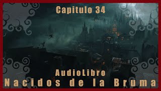 Nacidos de la bruma Capitulo 34 Audiolibro por Brandon Sanderson Mistborn [upl. by Afnin]