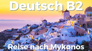 Telc Deutsch B2 Mündliche Prüfung  Präsentation mit Bildern  Reise nach Mykonos  Deutsch lernen [upl. by Chandra323]