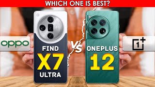 Oppo Find X7 Ultra VS OnePlus 12  Full comparison💥 [upl. by Stoddard833]