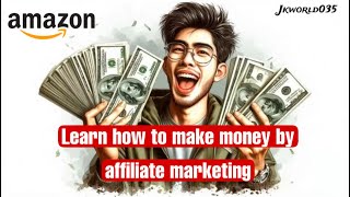 Learn how to make money from amazon affiliate marketing  JKWORLDH035 [upl. by Lunn]