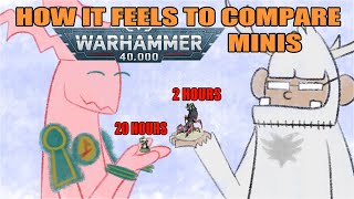 Comparing Warhammer Minis Be Like [upl. by Eirol]