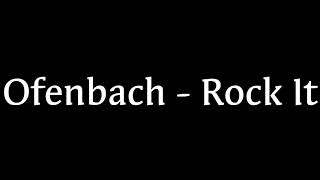 Ofenbach  Rock It lyrics [upl. by Tilda275]