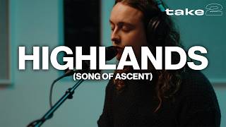 Highlands Song Of Ascent  Benjamin William Hastings  Take 2 [upl. by Ehcadroj833]