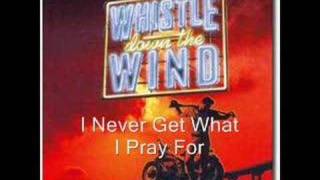 Whistle Down the Wind I Never Get What I Pray For [upl. by Ennaear]