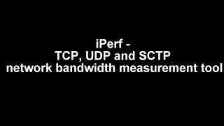 iPerf  TCP UDP and SCTP network bandwidth measurement tool [upl. by Notna896]