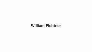 How to Pronounce quotWilliam Fichtnerquot [upl. by Ardnosac]