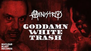 MINISTRY  Goddamn White Trash OFFICIAL MUSIC VIDEO [upl. by Ahsi246]