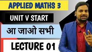 Unit V Applied Math 3 StartApplied Maths 3 Up PolytechnicUp Polytechnic Third Semester Math [upl. by Audrye]