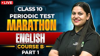 LIVE Class 10 English Periodic Test Marathon First FlightFootprints Without Feet amp English Grammar [upl. by Four]