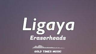 Ligaya  Eraserheads with lyrics 🎵 [upl. by Yssej]