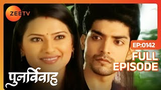 Aarti करना चाहती है मौसम को Enjoy  Punar Vivaah  Zindagi Milegi Dobara  Full Ep 142  Zee TV [upl. by Eevets]