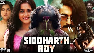 Siddharth Roy Movie Hindi Dubbed Review and Story  Deepak Saroj  Tanvi Negi  Kalyani Natarajan [upl. by Latea260]