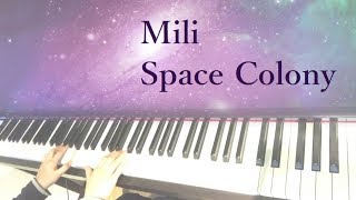 Mili  Space Colony  piano cover by narumi ピアノカバー [upl. by Blondelle]