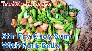 Stir Fry Choy Sum with Pork Belly  YoyoampMin Kitchen  Sharing Thai Food Recipes [upl. by Lledra]