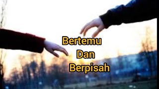 Bertemu Dan Berpisah Lirik  Auld Lang Syene [upl. by Argella]