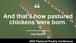 Joel Salatin Walks Down Pastured Poultrys Memory Lane [upl. by Acisey]