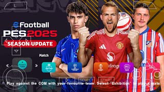 eFOOTBALL PES 2025 PPSSPP FULL UPDATE TRANSFERS amp REAL FACES PS5 CAMERA BEST GRAPHICS [upl. by Zzahc]