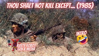 Thou Shalt Not Kill Except 1985  Rusty Robot’s Gen X Media  Intro [upl. by Atirak]