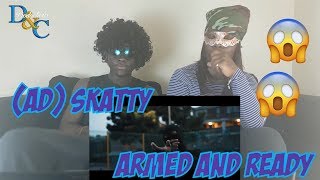 AD Skatty  Armed amp Ready Music Video  Reaction Video [upl. by Milly]