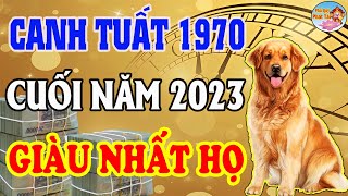 Tử Vi CANH TUẤT 1970 6 Tháng Cuối Năm 2023 Vượt Qua Nghịch Cảnh Đổi Vận Giàu Sang Phú Quý  PQPT [upl. by Patrick33]