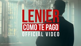 Lenier  Como Te Pago Official Video [upl. by Tihom]