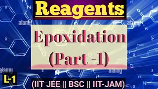 EpoxidationPart1  IIT JEE  BSC  IITJAM  Organic chemistry  Lets Crack Chemistry [upl. by Orpha]