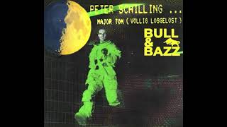 Peter Schilling  Major Tom Völlig losgelöst Bull amp Bazz Bootleg Remix [upl. by Meador]