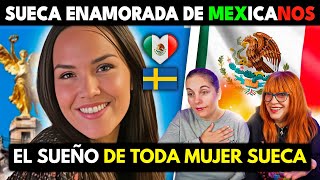 🇲🇽 SUECA ENAMORADA DE MEXICANOS  UN MEXICANO EL SUEÑO DE TODA MUJER EXTRANJERAS [upl. by Dnomsaj328]