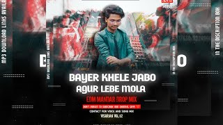 Bayer Khele Jabo  Edm Mandar Drop  Dj VKR Bhai bayer cg song cg dj song 2024 [upl. by Ettenoitna]