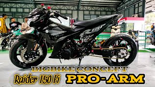 Raider 150 fi naka PROARM  Bigbike concept [upl. by Bonnice]