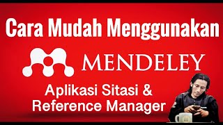 Cara Mudah Menggunakan Mendeley  Tutorial Bahasa Indonesia [upl. by Adehsar]