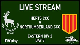 Herts CCC v Northumberland CCC NCCA Eastern Div 2 Day 3 [upl. by Mikey]