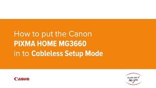 How to put the Canon PIXMA HOME MG3660 in to Cableless Setup Mode [upl. by Dorisa]