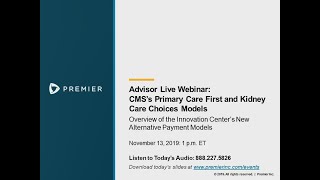 Advisor Live Webinar CMS’s Primary Care First and Kidney Care Choices Models [upl. by Syd]